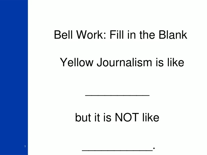 bell work fill in the blank yellow journalism