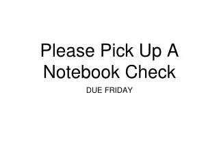 Please Pick Up A Notebook Check