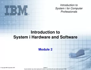 Introduction to  System i Hardware and Software