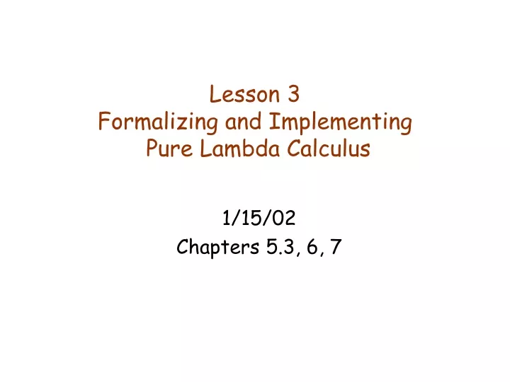 lesson 3 formalizing and implementing pure lambda calculus
