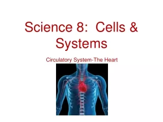 Science 8:  Cells &amp; Systems