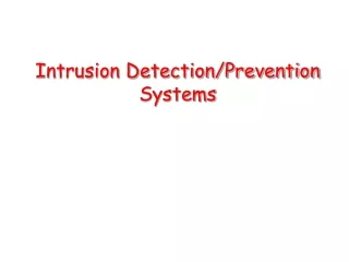 Intrusion Detection/Prevention Systems