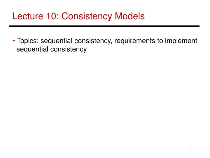 lecture 10 consistency models
