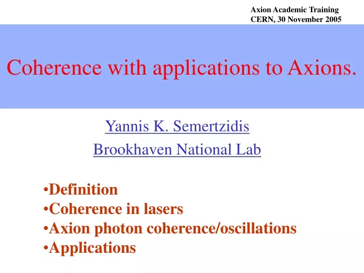 coherence with applications to axions