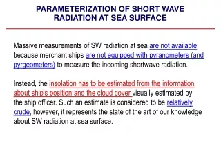 PARAMETERIZATION OF SHORT WAVE RADIATION AT SEA SURFACE