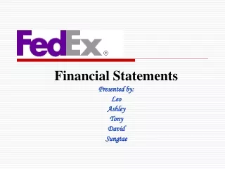 Financial Statements Presented by: Leo Ashley Tony David Sungtae
