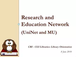 Research and Education Network ( UniNet  and MU)