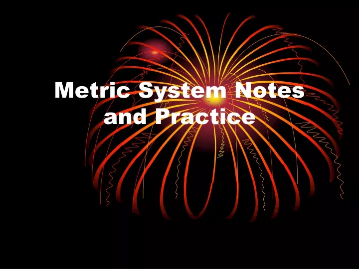metric system notes and practice