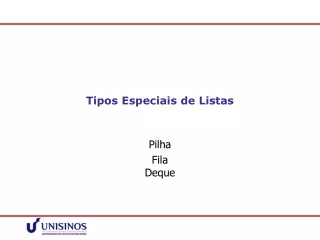 Tipos Especiais de Listas