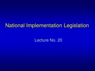 National Implementation Legislation
