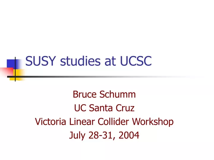 susy studies at ucsc