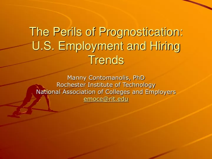 the perils of prognostication u s employment and hiring trends