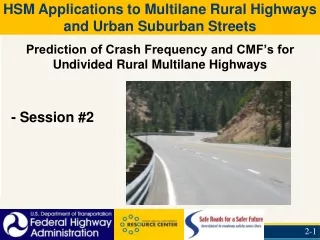 Prediction of Crash Frequency and CMF’s for Undivided Rural Multilane Highways