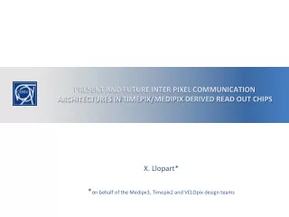 X. Llopart* * on behalf of the Medipx3, Timepix2 and VELOpix design teams