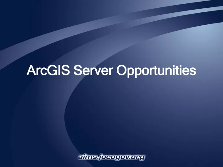 arcgis server opportunities