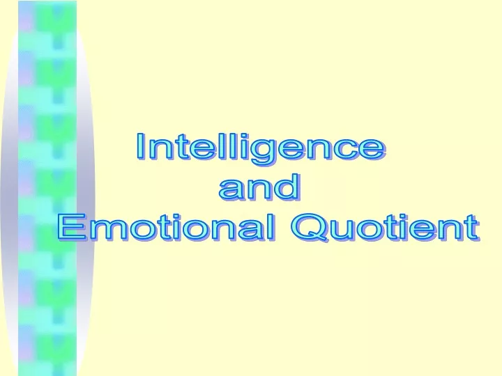 intelligence and emotional quotient