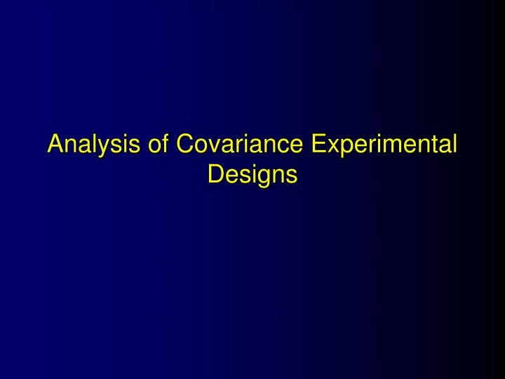 analysis of covariance experimental designs