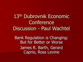13 th  Dubrovnik Economic Conference Discussion - Paul Wachtel