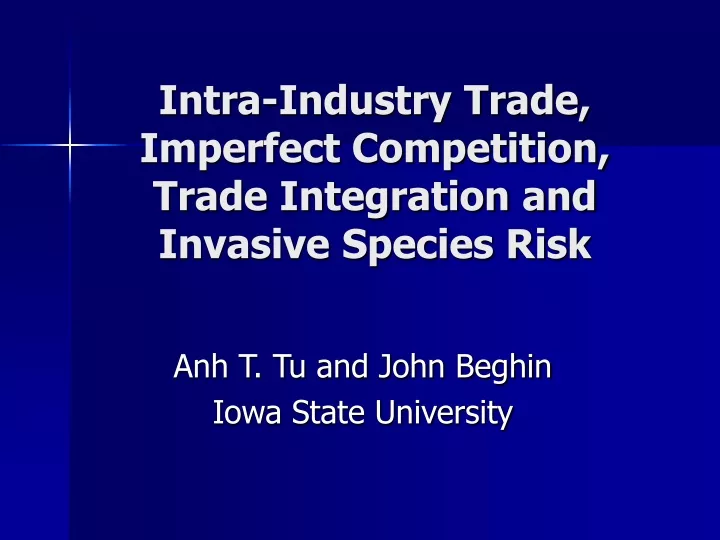 intra industry trade imperfect competition trade integration and invasive species risk