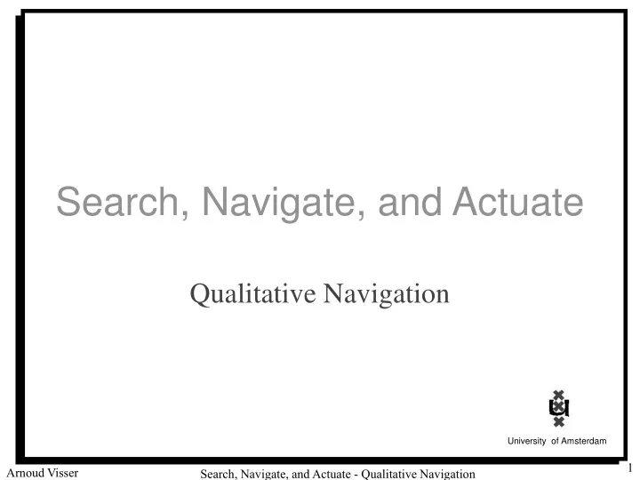 search navigate and actuate