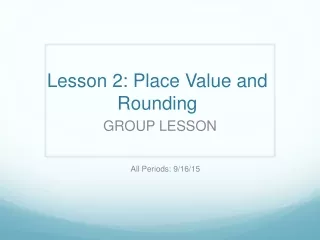 Lesson 2: Place  Value and Rounding