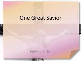 One Great Savior