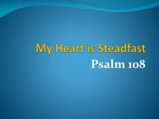 My Heart is Steadfast