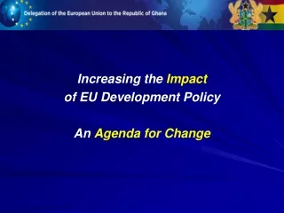 Increasing the  Impact of EU Development Policy An  Agenda for Change