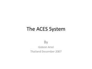 The ACES System