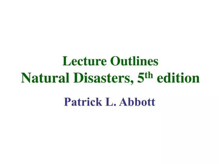 lecture outlines natural disasters 5 th edition
