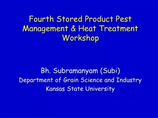 Fourth Stored Product Pest Management &amp; Heat Treatment Workshop