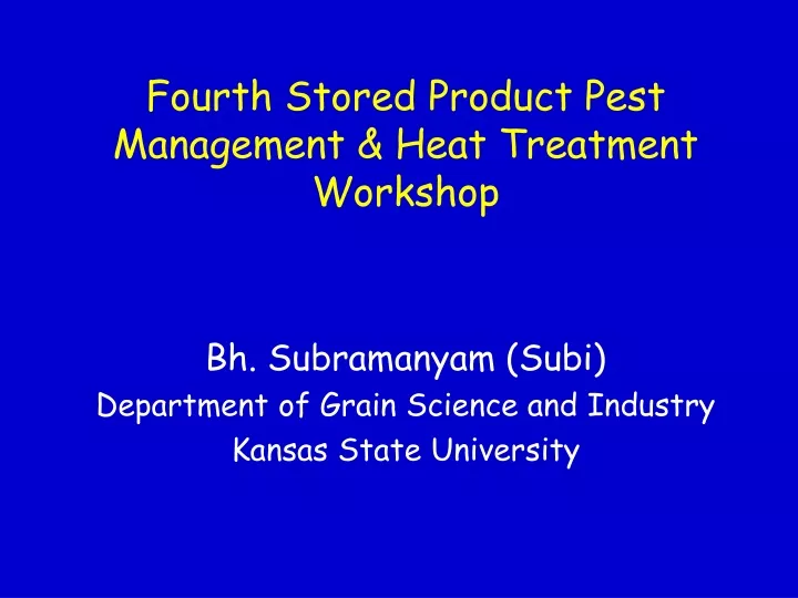 fourth stored product pest management heat treatment workshop