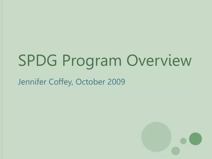 spdg program overview jennifer coffey october 2009