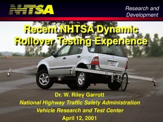 Dr. W. Riley Garrott National Highway Traffic Safety Administration