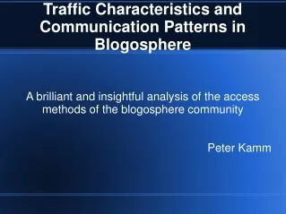 Traffic Characteristics and Communication Patterns in Blogosphere