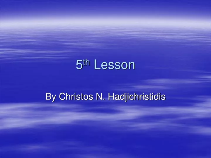 5 th lesson