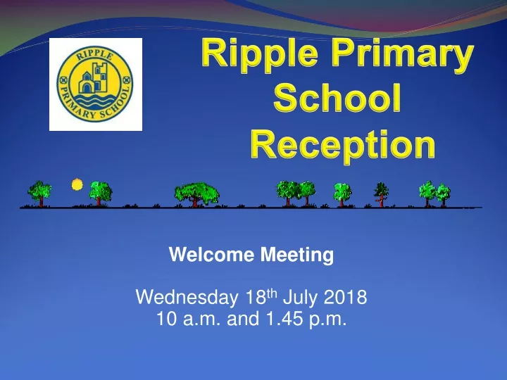 welcome meeting wednesday 18 th july 2018