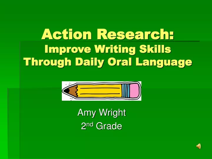 action research improve writing skills through daily oral language