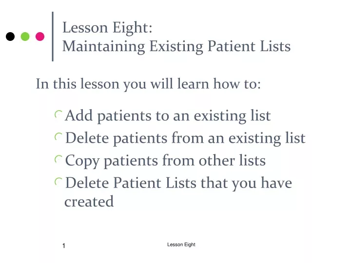 lesson eight maintaining existing patient lists