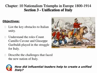 Chapter:  10 Nationalism Triumphs in Europe 1800-1914 Section 3 - Unification  of Italy