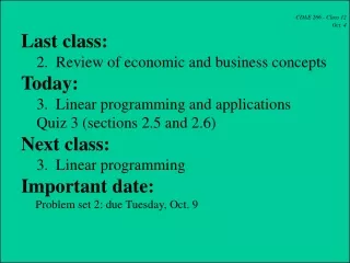 CDAE 266 - Class 12 Oct. 4 Last class:     2.  Review of economic and business concepts Today: