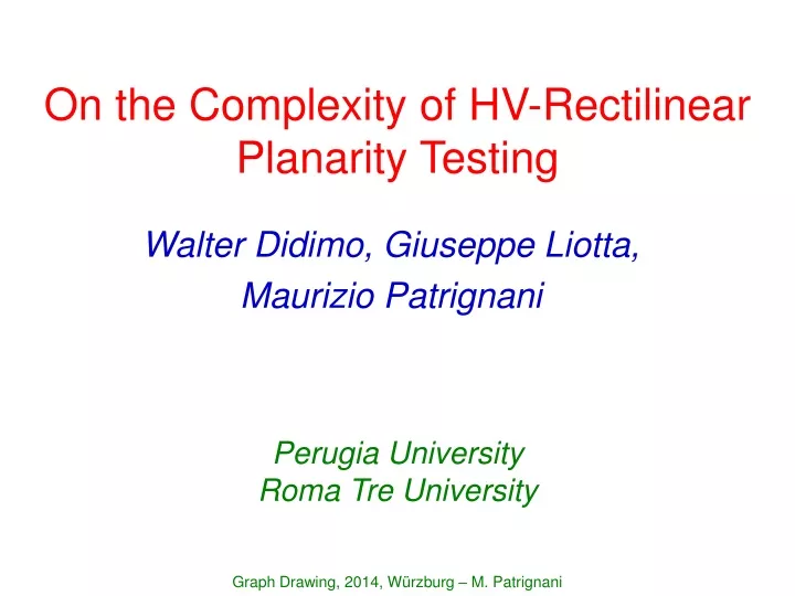 on the complexity of hv rectilinear planarity testing