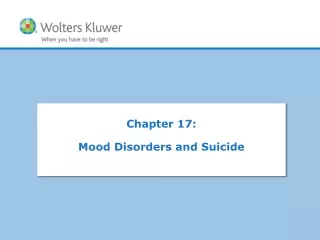 Chapter 17:  Mood Disorders and Suicide