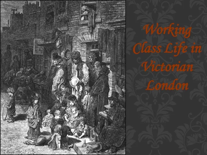 working class life in victorian london