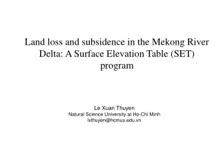 Land loss and subsidence in the Mekong River Delta : A Surface Elevation Table (SET) program