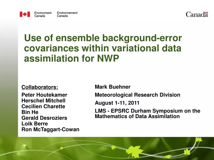 use of ensemble background error covariances within variational data assimilation for nwp