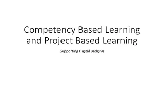 Competency Based Learning and Project Based Learning