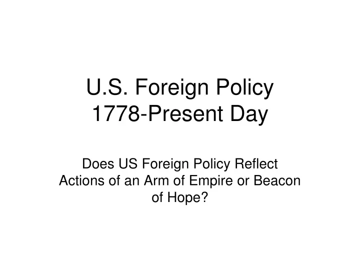 u s foreign policy 1778 present day