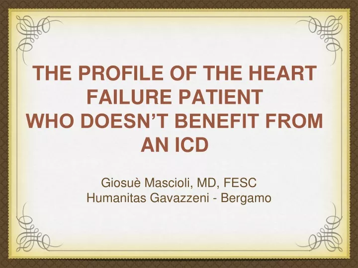 the profile of the heart failure patient who doesn t benefit from an icd