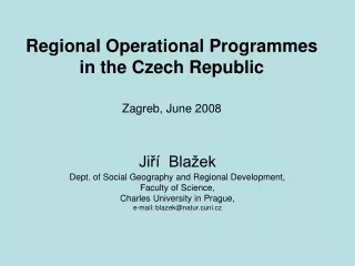 Regional Operational Programmes  in the Czech Republic Zagreb, June 2008